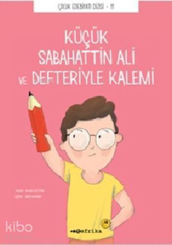 Küçük Sabahattin Ali ve Defteriyle Kalemi - 1