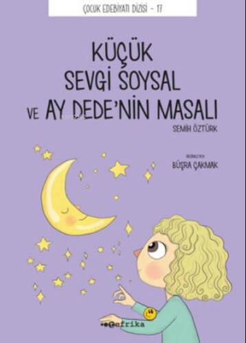 Küçük Sevgi Soysal ve Ay Dede'nin Masalı - 1