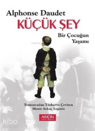 Küçük Şey - Bir Çocuğun Yaşamı - 1