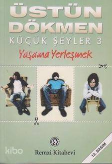 Küçük Şeyler 3 - Yaşama Yerleşmek - 1