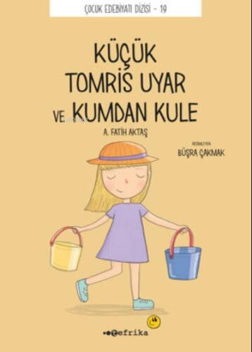 Küçük Tomris Uyar ve Kumdan Kule - 1