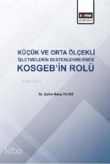 Küçük ve Orta Ölçekli İşletmelerde Kosgeb'in Rolü - 1