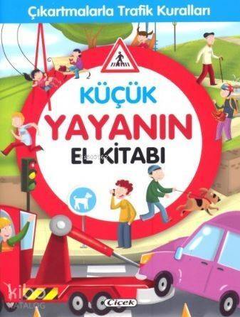 Küçük Yayanın El Kitabı; Çıkartmalarla Trafik Kuralları - 1