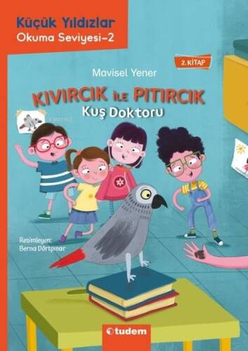 Küçük Yıldızlar Kıvırcık ile Pıtırcık 2. Kitap - Kuş Doktoru - 1