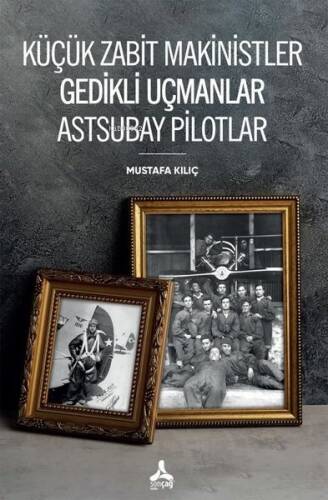 Küçük Zabit Makinistler Gedikli Uçmanlar Astsubay Pilotlar - 1