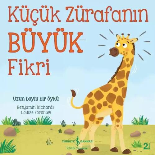 Küçük Zürafanın Büyük Fikri;Uzun Boylu Bir Öykü - 1