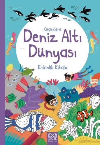 Küçüklere Deniz Altı Dünyası Etkinlik Kitabı - 1