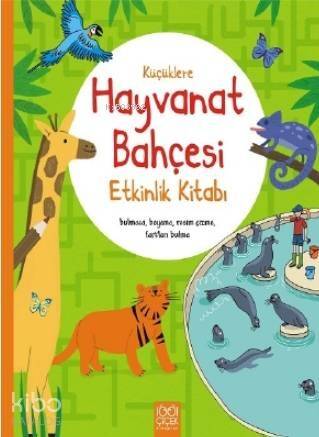 Küçüklere Hayvanat Bahçesi Etkinlik Kitabı - 1