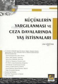 Küçüklerin Yargılanması ve Ceza Davalarında Yaş İstisnaları - 1