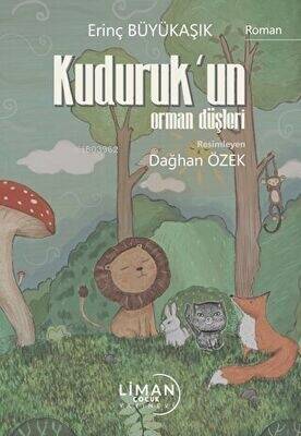 Kuduruk’un Orman Düşleri - 1