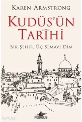 Kudüs'ün Tarihi: Bir Şehir Üç Semavi Din - 1