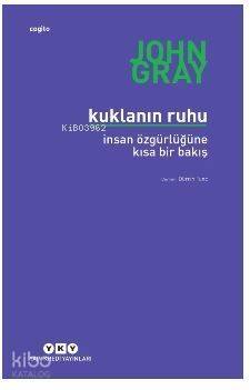 Kuklanın Ruhu; İnsan Özgürlüğüne Kısa Bir Bakış - 1