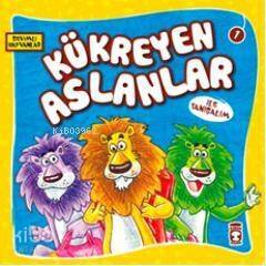 Kükreyen Aslanlar ile Tanışalım; Sevimli Hayvanlar - 1 - 1