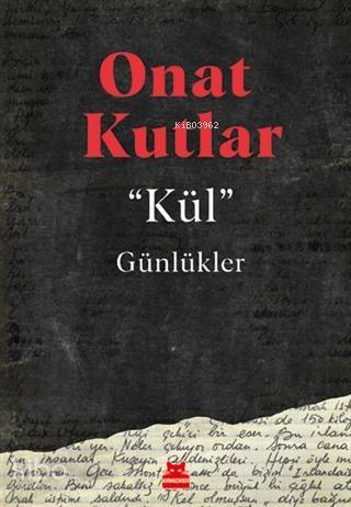 Kül; Günlükler - 1