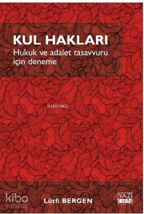 Kul Hakları; Hukuk ve Adalet Tasavvuru İçin Deneme - 1