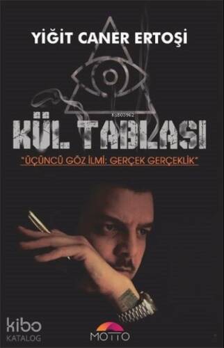 Kül Tablası;Üçüncü Göz İlmi: Gerçek Gerçeklik - 1