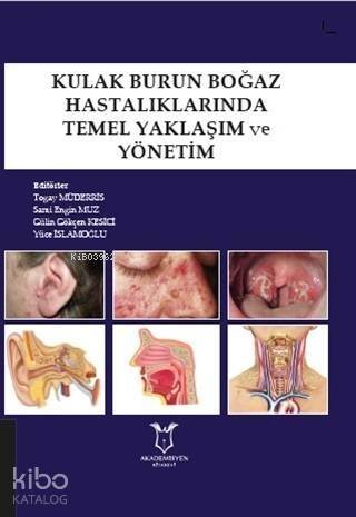 Kulak Burun Boğaz Hastalıklarında Temel Yaklaşım ve Yönetim - 1