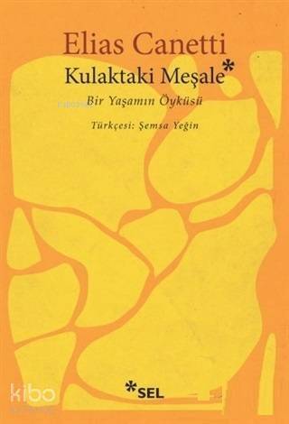 Kulaktaki Meşale; Bir Yaşamın Öyküsü - 1