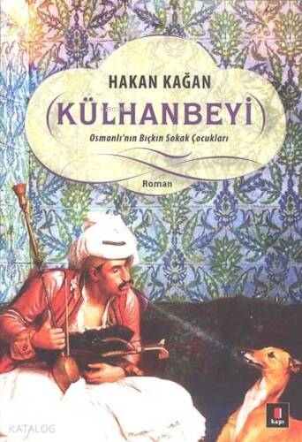 Külhanbeyi; Osmanlı'nın Bıçkın Sokak Çocukları - 1