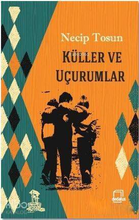 Küller ve Uçurumlar - 1