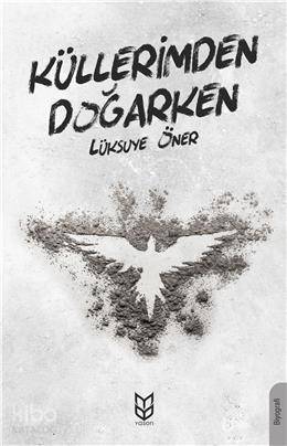 Küllerimden Doğarken - 1