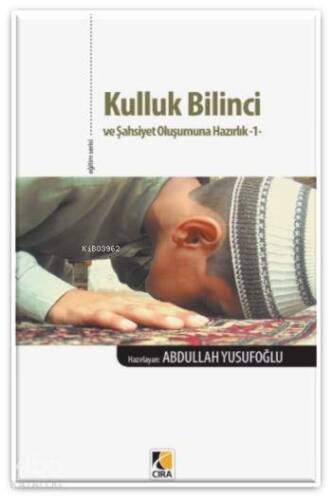 Kulluk Bilinci ve Şahsiyet Oluşumuna Hazırlık-1 - 1