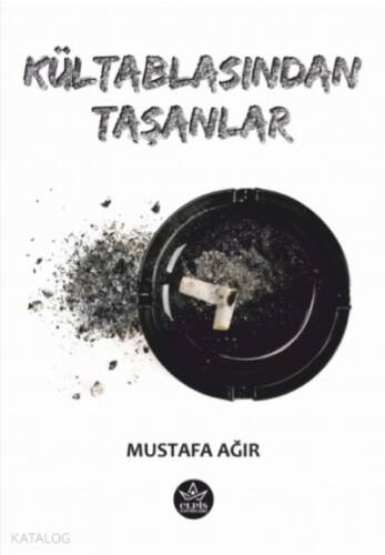 Kültablasından Taşanlar - 1