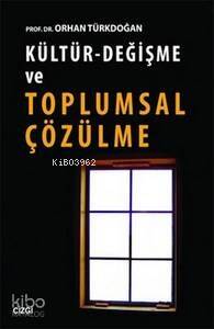 Kültür-Değişme ve Toplumsal Çözülme - 1