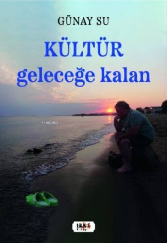 Kültür : Geleceğe Kalan - 1