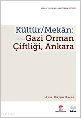 Kültür / Mekan - Gazi Orman Çiftliği, Ankara - 1