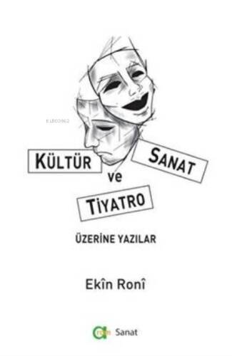 Kültür Sanat Ve Tiyatro Üzerine Yazılar - 1