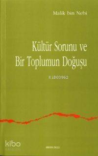 Kültür Sorunu ve Bir Toplumun Doğuşu - 1