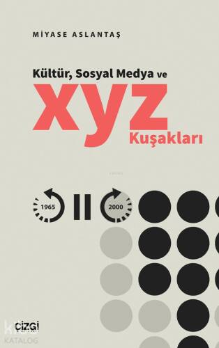 Kültür, Sosyal Medya ve X, Y, Z Kuşakları - 1