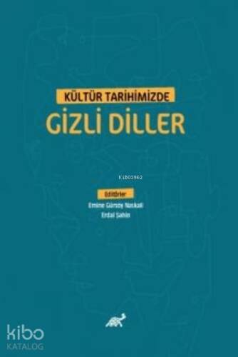 Kültür Tarihimizde Gizli Diller - 1