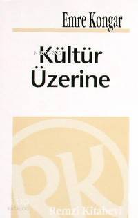 Kültür Üzerine - 1