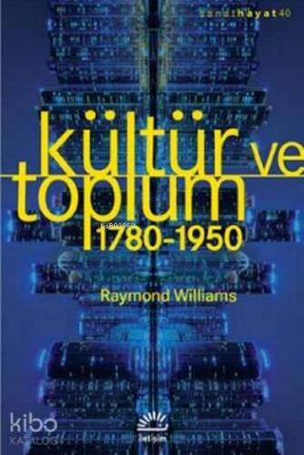 Kültür ve Toplum; 1780-1950 - 1