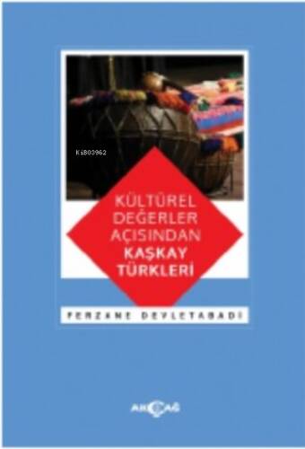 Kültürel Değerler Açısından Kaşkay Türkleri - 1