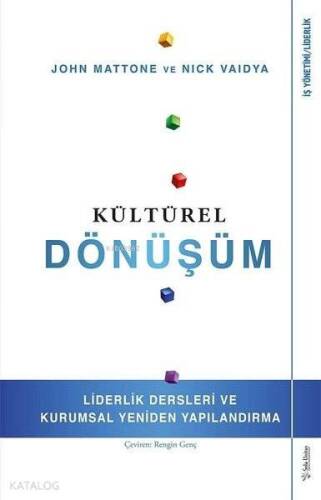 Kültürel Dönüşüm; Liderlik Dersleri ve Kurumsal Yeniden Yapılandırma - 1