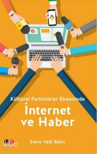 Kültürel Farklılıklar Ekseninde İnternet ve Haber - 1