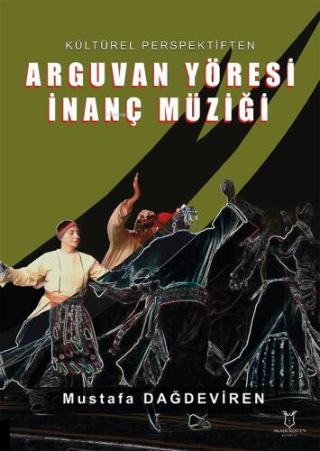 Kültürel Perspektiften Arguvan Yöresi İnanç Müziği - 1