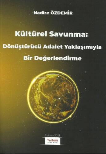 Kültürel Savunma: Dönüştürücü Adalet Yaklaşımıyla Bir Değerlendirme - 1