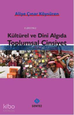 Kültürel ve Dini Algıda Toplumsal Cinsiyet - 1