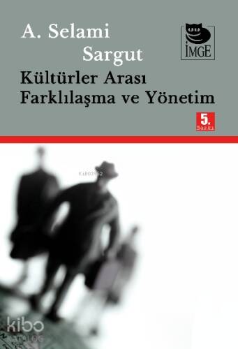 Kültürler Arası Farklılaşma ve Yönetim - 1