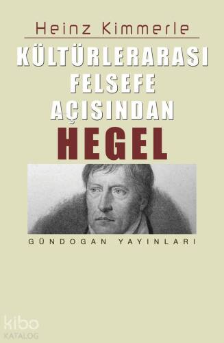 Kültürlerarası Felsefe Açısından Hegel - 1