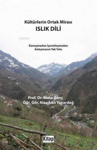 Kültürlerin Ortak Mirası Islık Dili;Konuşmadan İşaretleşmeden Anlaşmanın Tek Yolu - 1