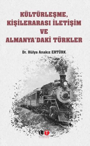 Kültürleşme, Kişilerarası İletişim Ve Almanya’daki Türkler - 1