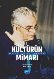 “Kültürün Mimarı” Bozkurt Güvenç’e Armağan - 1