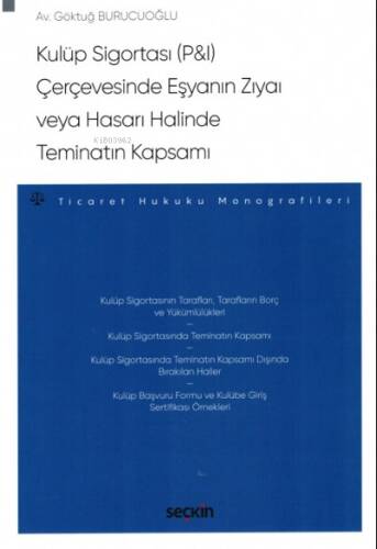 Kulüp Sigortası (P&I) Çerçevesinde Eşyanın Zıyaı veya Hasarı Halinde Teminatın Kapsamı - 1