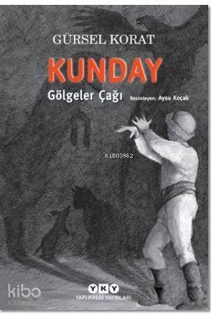 Kunday Gölgeler Çağı - 1