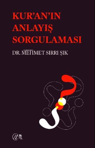 Kur'an'ın Anlayış Sorgulaması - 1